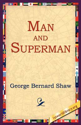 Man and Superman by George Bernard Shaw