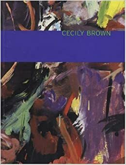 Cecily Brown by Linda Norden, Linda Nochlin