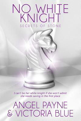 No White Knight by Angel Payne, Victoria Blue