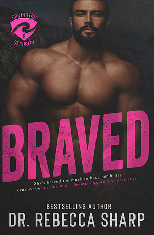 Braved by Dr. Rebecca Sharp