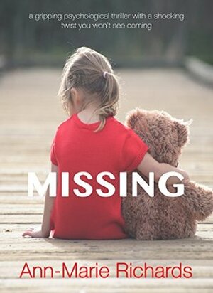 Missing by Ann-Marie Richards