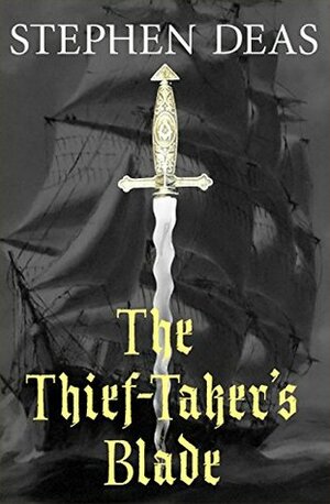 The Thief-Taker's Blade by Stephen Deas, Brian Norcross