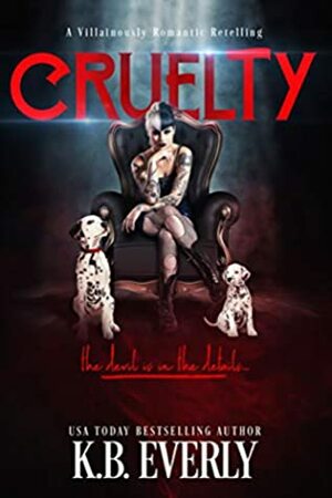 Cruelty by K.B. Everly