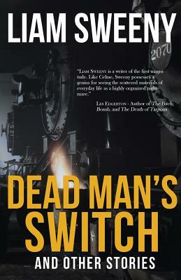 Dead Man's Switch: And Other Stories by Liam Sweeny