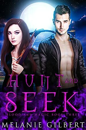 Hunt and Seek by Melanie Gilbert