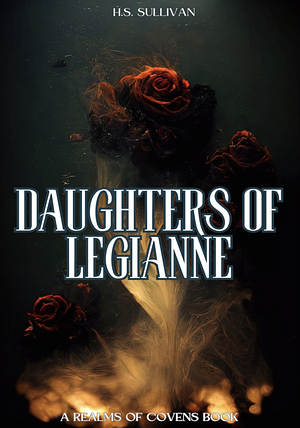 Daughters of Legianne by H.S. Sullivan