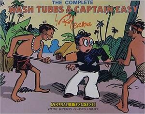 Wash Tubbs and Captain Easy: 1924-1925 by Roy Crane