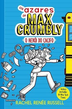 Os Azares de Max Crumbly N.º 1 O Herói do Cacifo by Rachel Renée Russell, Rachel Renée Russell