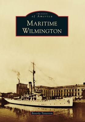 Maritime Wilmington by Beverly Tetterton