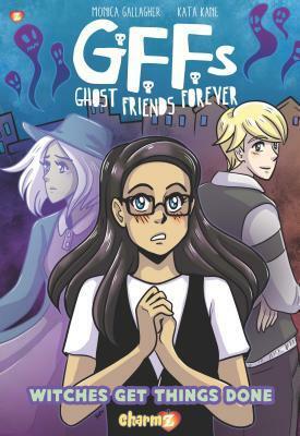 Ghost Friends Forever #2 by Kata Kane, Monica Gallagher