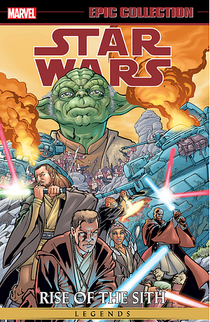 Star Wars Legends Epic Collection: Rise of the Sith, Vol. 1 by Rob Williams, Haden Blackman, Jason Hall, Mike Kennedy, Chris Eliopoulos, Dave Land, Jim Woodring, Fabian Nicieza, Randy Stradley, Dean Motter, Jim Krueger, Scott Allie, Dave McCaig, Ryder Windham, Christian Read, Jan Strnad, John Ostrander