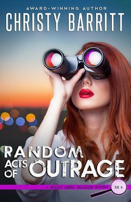Random Acts of Outrage by Christy Barritt