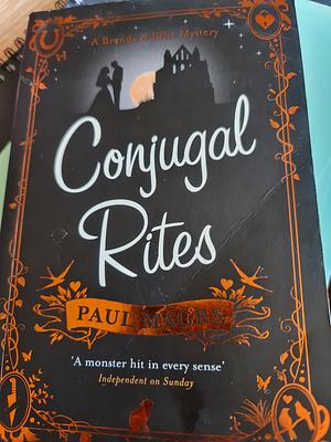 Conjugal Rites by Paul Magrs