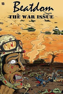 Beatdom #15: the WAR issue by David S. Wills, Katharine Hollister