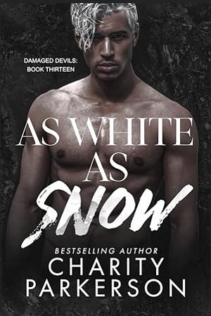 As White as Snow by Charity Parkerson