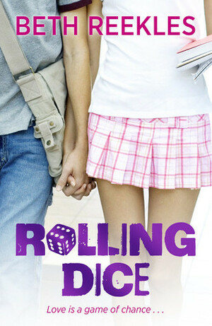 Rolling Dice by Beth Reekles