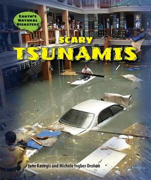 Scary Tsunamis by Jane Katirgis