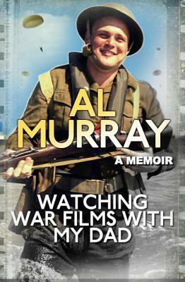 Watching War Films with My Dad by Al Murray