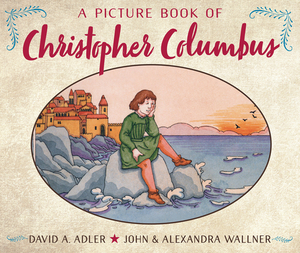 A Picture Book of Christopher Columbus by David A. Adler