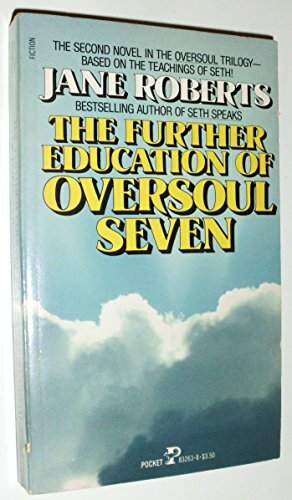The Further Education of Oversoul Seven by Jane Roberts