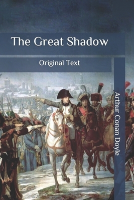The Great Shadow: Original Text by Arthur Conan Doyle
