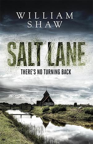 Salt Lane by William Shaw