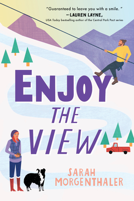 Enjoy the View by Sarah Morgenthaler