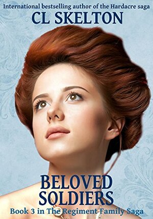 Beloved Soldiers by C.L. Skelton