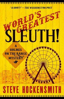 World's Greatest Sleuth! by Steve Hockensmith
