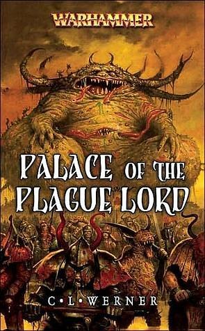 Palace of the Plague Lord by C.L. Werner, C.L. Werner