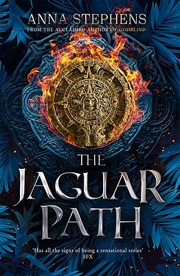 The Jaguar Path, Book 2 by Anna Stephens