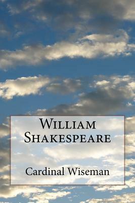 William Shakespeare by Cardinal Wiseman