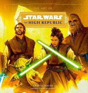 The Art of Star Wars: The High Republic - Volume I by Kristin Baver