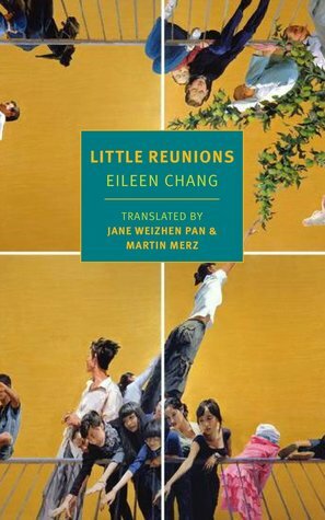 Little Reunions by Martin Merz, Eileen Chang, Jane Weizhen Pan