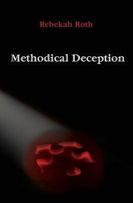 Methodical Deception by Rebekah Roth