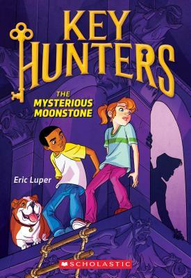 The Mysterious Moonstone (Key Hunters #1), Volume 1 by Eric Luper