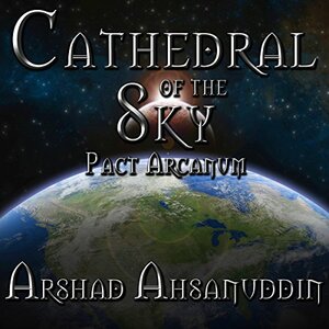 Cathedral of the Sky by Arshad Ahsanuddin