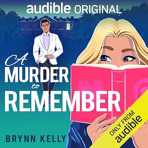 A Murder to Remember  by Brynn Kelly