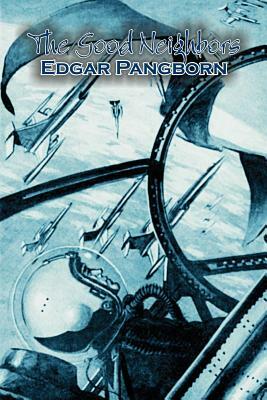 The Good Neighbors by Edgar Pangborn, Science Fiction, Fantasy by Edgar Pangborn