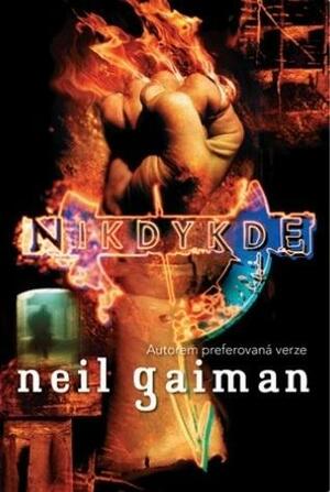 Nikdykde: Autorem preferovaná verze by Neil Gaiman