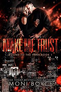 Make Me Trust by Moni Boyce