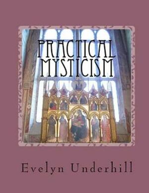 Practical Mysticism by Evelyn Underhill