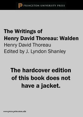 The Writings of Henry David Thoreau: Walden by Henry David Thoreau