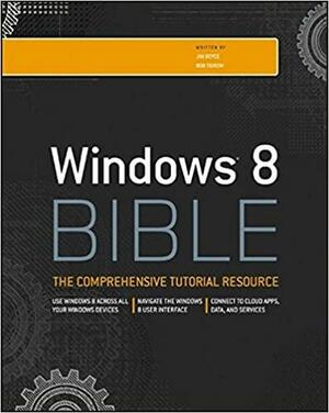 Windows 8 Bible by Rob Tidrow, Jim Boyce