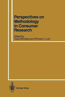 Perspectives on Methodology in Consumer Research by 