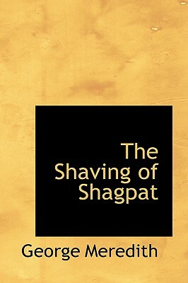 The Shaving of Shagpat by George Meredith