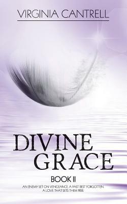 Divine Grace by Virginia Cantrell