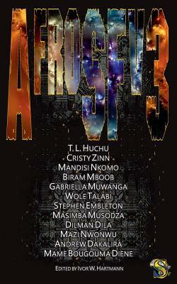 AfroSFv3 by T.L. Huchu, Cristy Zinn