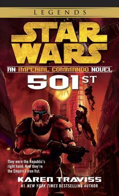 Star Wars Legends 501st: An Imperial Commando Novel by Karen Traviss