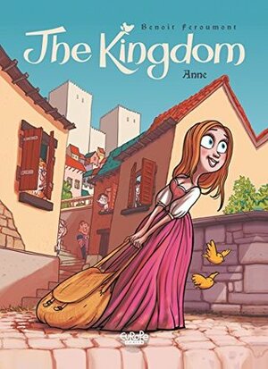 The Kingdom Vol.1: Anne by Benoît Feroumont